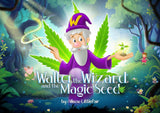 Walter The Wizard & The Magic Seed